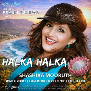 HALKA HALKA (feat. Shashika Mooruth)