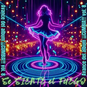 Se SIENTE el FUEGO (Avance del album ¡¡¡CUMBIA!!! Vol. 8)