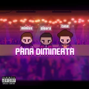 PANA DIMINEATA (feat. Cioara, Tase & qabriela)