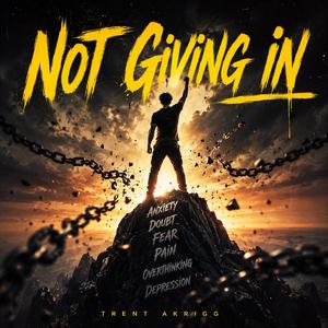 Not Giving In