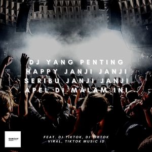 DJ Yang Penting Happy Janji Janji Seribu Janji Janji Apel Di Malam Ini