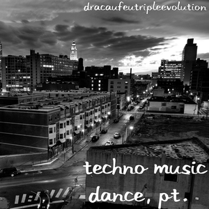 Techno Music Dance, Pt. 1