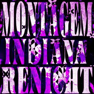 MONTAGEM INDIANA RENICHT (SUPER SLOWED)