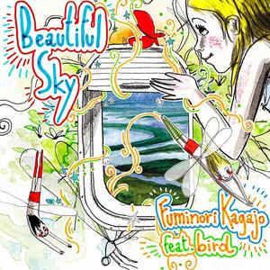 Beautiful Sky feat. Bird