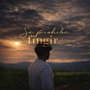 Se Prohibe Fingir