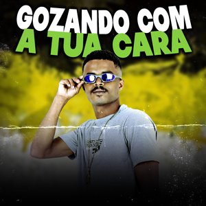 Gozando Com a Tua Cara (feat. MC Pipokinha)