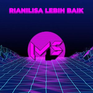 Rianilisa Lebih Baik