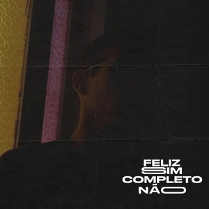 Feliz Sim, Completo Não
