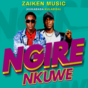 Ngire Nkuwe (Kukabasa Kulabisa)