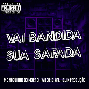 Vai Bandida, Sua Safada