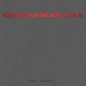 Quizas Mañana