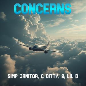 Concerns (feat. C Ditty & Lil D)