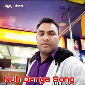 Nuh Danga Song