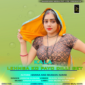Kala Lehnga Ko Payo Dilli Get