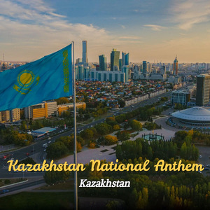 Kazakhstan National Anthem