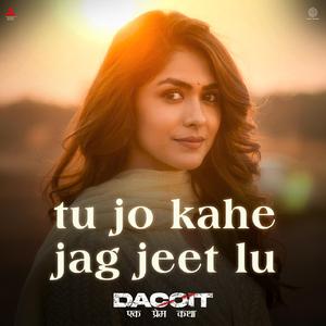 tu jo kahe jag jeet lu