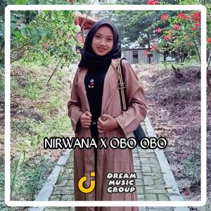 DJ Nirwana x Obo Obo