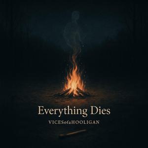 Everything Dies