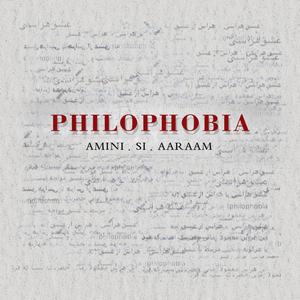 PHILOPHOBIA (feat. AARAAM & SI)