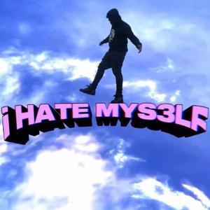 I Hate Mys3lf