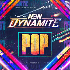 Pop (AEW Dynamite Theme)