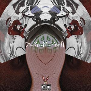 Do-Re-Mi-Perfi (feat. Swiffalizer)