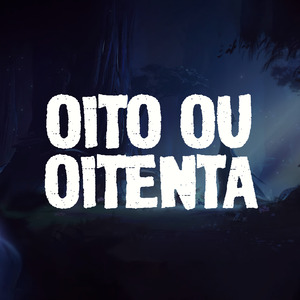 Oito ou Oitenta