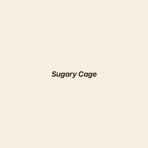 甜蜜的囚笼（Sugary Cage）