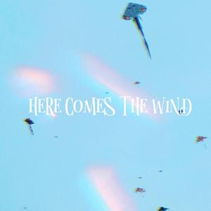 Here Comes the Wind