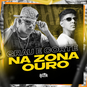 Grau & Corte na Zona Ouro