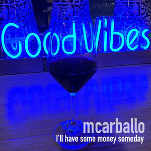 I'll Have Some Money Someday