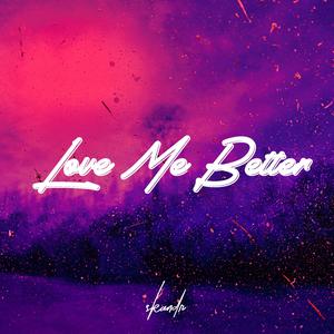 Love Me Better