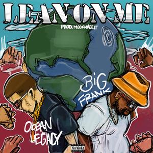 Lean On Me (feat. 414BigFrank)