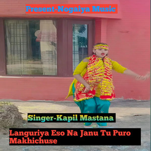 Languriya Eso Na Janu Tu Puro Makhichuse