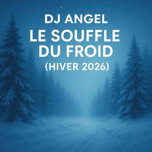 Le souffle du froid (Hiver 2026)