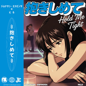 Hold Me Tight 抱きしめて
