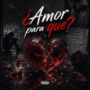 Amor para que