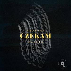 Czekam (feat. Andrzej Makuch)