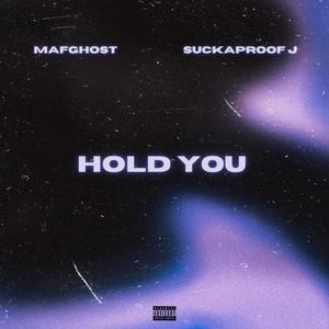 HOLD YOU