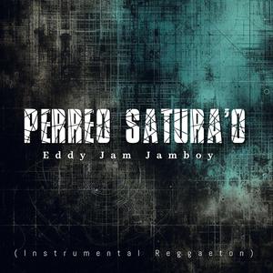 Perreo Satura'o (Instrumental Reggaeton)