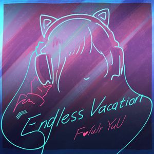 Endless Vacation