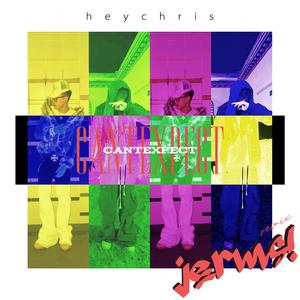 cantexpect remix (feat. heychris)