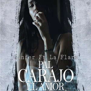 Pal Carajo El Amor (feat. La Flare)