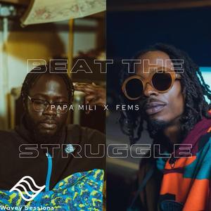 Wavey Sessions : EP 2 - Beat The Struggle
