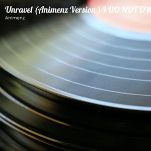 Unravel Op Not Mine Animenz