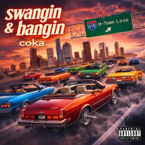 Swangin & Bangin