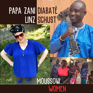 Moussow Women (feat. Issouf Djire & Baba Simaga)