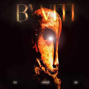 BWITI (feat. LORDHMF & 2MF)