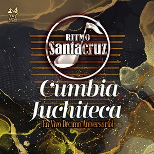 Cumbia Juchiteca (En Vivo Décimo Aniversario)