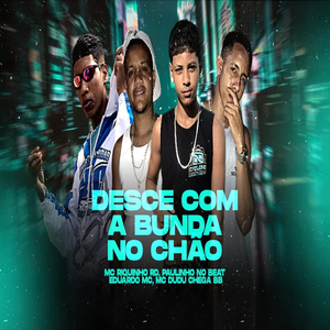 Desce Com a Bunda no Chão